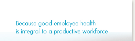 Because good employee health is integral to a productive workforce